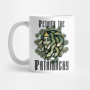 Petrify the Patriarchy Mug